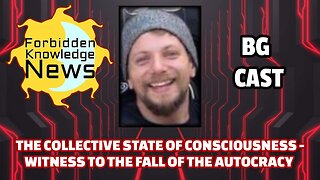 The Collective State of Consciousness - Witness to the Fall of The Autocracy | BG Cast