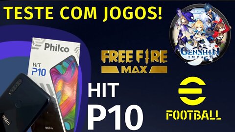 Philco Hit P10! Teste com Jogos! Genshin Impact, FF Max, E Football e Knivest Out!😱 Deu Conta?