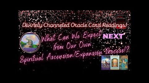 🌟Divinely Channeled Card Readings... WHAT CAN WE EXPECT NEXT from Our Spiritual Ascension Process!?🌟