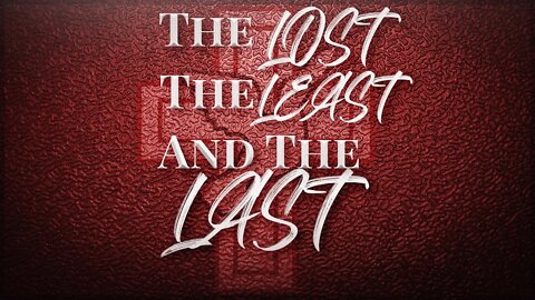 DTCC LIVE - The Lost, The Least and The Last | Sunday Service