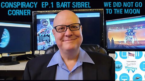 CONSPIRACY CORNER EP 1 BART SIBREL WE DID NOT GO TO THE MOON