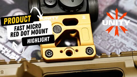 Product Highlight of The Unity Tactical Fast Micro Red Dot Mount