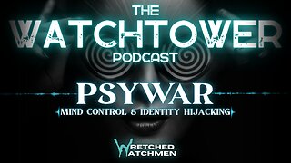 The Watchtower 8/3/24: PSYWAR Part 3