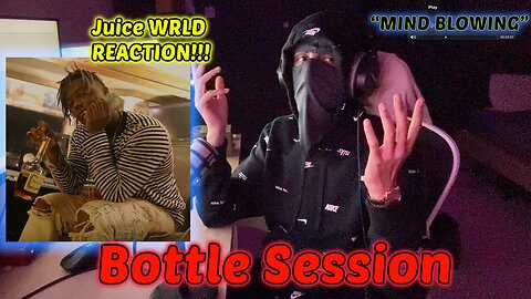Juice WRLD - Bottle SESSION Reaction | WHY HASN'T THIS BEEN RELEASED?!🔥🤯
