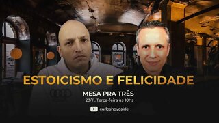 Mesa para Três com Carlos Hoyos e Eduardo Beraldi: Estoicismo e Felicidade - Encontro #18