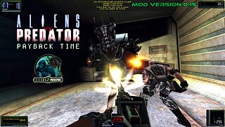 Aliens vs. Predator 2 - PAYBACK TIME MOD 0.15 | AVPUNKNOWN #avp2 #avp2game #aliensvspredator2