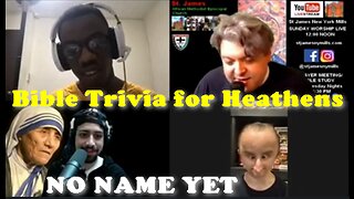 Bible Trivia for Heathens - S3 Ep. 22 No Name Yet Podcast