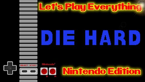 Let's Play Everything: Die Hard