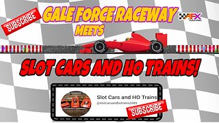 Gale Force Raceway meets Slot Cars and HO Trains !!