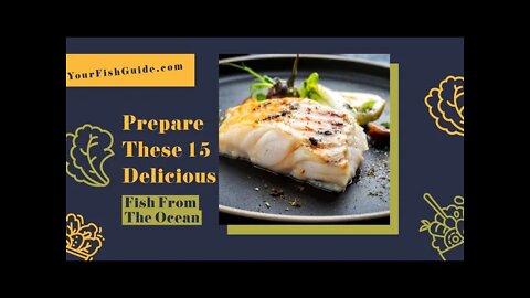 15 Fish From The Ocean You Can Eat | YourFishGuide.com