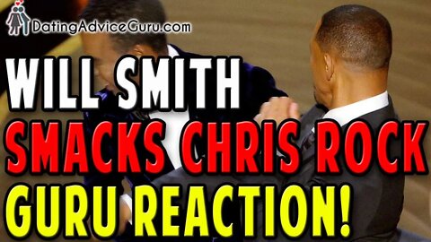 Will Smith Slaps Chris Rock At Oscars - Relationship Guru Reacts!