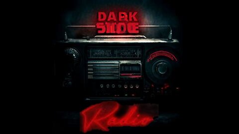 ⚡DARK SIDE RADIO⚡ Ep 58