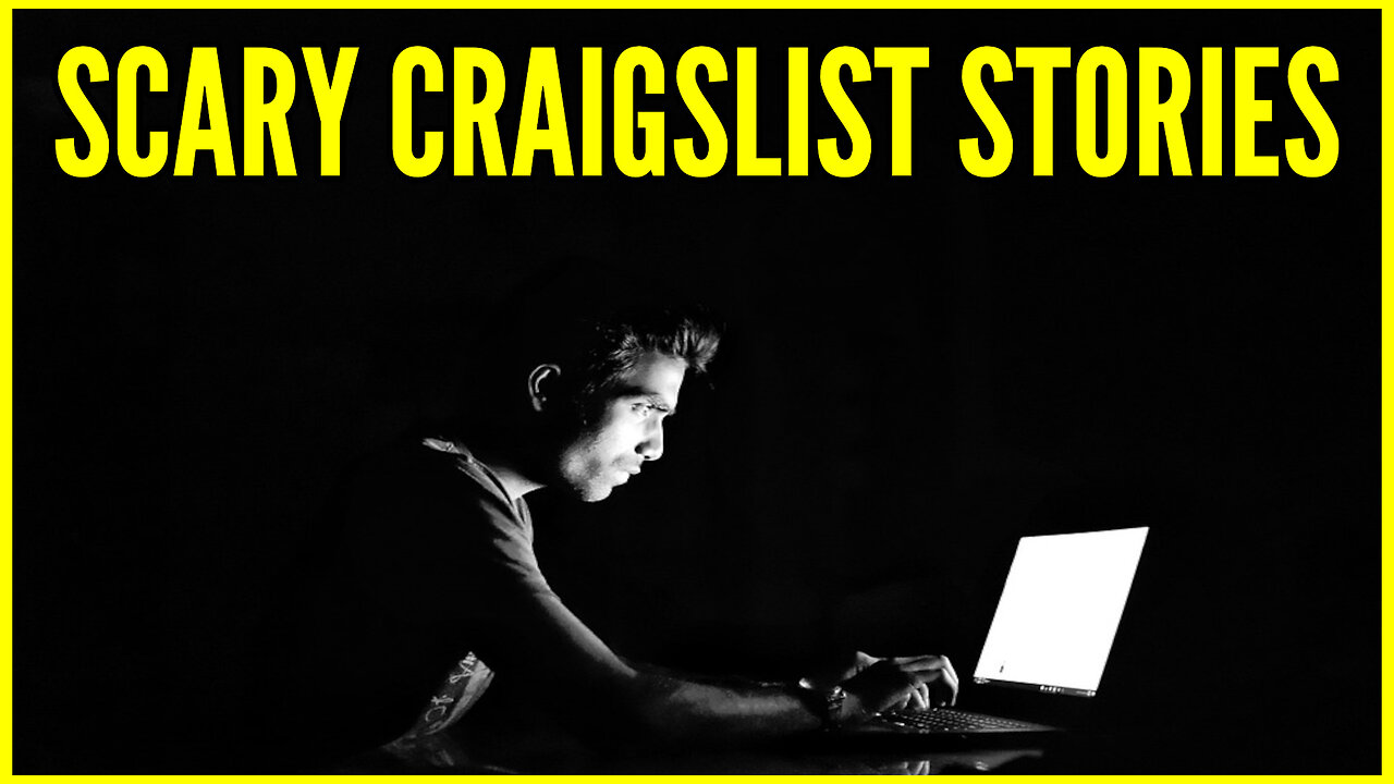 Scary Craigslist Stories That Will Make You Lose Sleep 4 True Tales of