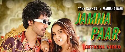Jamna Paar Latest song by Neha- Kakar, Tony-Kakar and Manisha RaniKakar