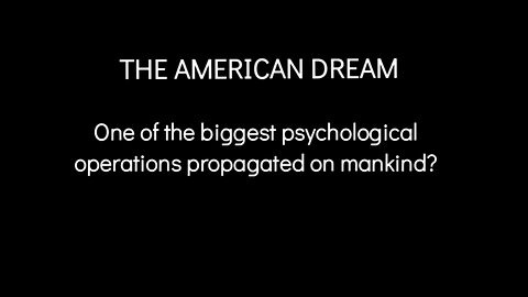The American Dream is NOT what you think it is...