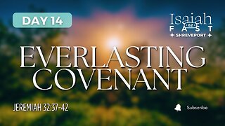 Day 14 | Isaiah 62 Fast | The Lord's Everlasting Covenant