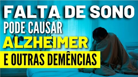 Alzheimer - Falta de Sono Pode Causar Alzheimer