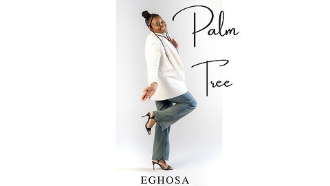 Eghosa - Palm Tree [Official Audio]