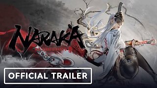 Naraka Bladepoint - Official Trailer | NetEase Connect 2023 Updates