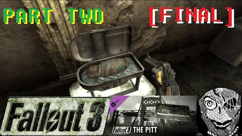 Fallout 3: The Pitt DLC (PART 2 FINAL) [The Cure]