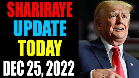 UPDATE NEWS FROM SHARIRAYE OF TODAY'S DECEMBER 25, 2022