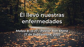 2023-09-17 - Esto es Solo el Comienzo (Mateo 8:14-17) - Pastor Ron (Spanish)