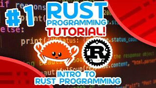 Rust Tutorial #1 - Introduction To Rust Programming