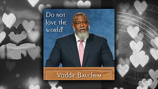 Battle4Freedom (2023) Do not love the world - Ligoniers Ministry with Voddie Bauchum