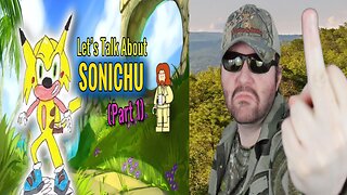 (OLD) Let's Talk About Sonichu: Part 1 (Issue #0: Episode 1) (Dumbsville) - Reaction! (BBT)