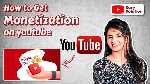 How to get monetization on YouTube