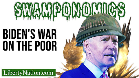 Biden's War on the Poor – Swamponomics