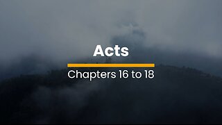 Acts 16, 17, & 18 - November 3 (Day 307)