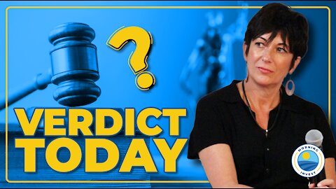 BREAKING! Ghislaine Maxwell Verdict Coming Today? | Morning Invest Live