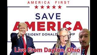 The C Report #408: Save America Rally - Dayton, Ohio