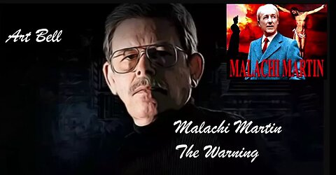 MALACHI MARTIN - THE WARNING