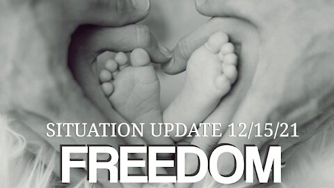 SITUATION UPDATE 12/15/21 We The People NEWS