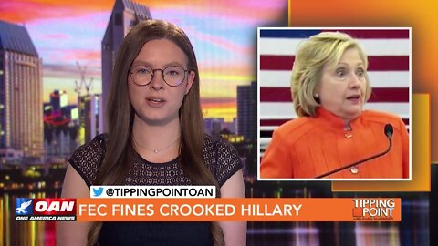 Tipping Point - Tristan Justice - FEC Fines Crooked Hillary