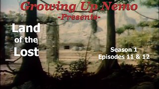 Growing Up Nemo: Land of the Lost S01E11, 12