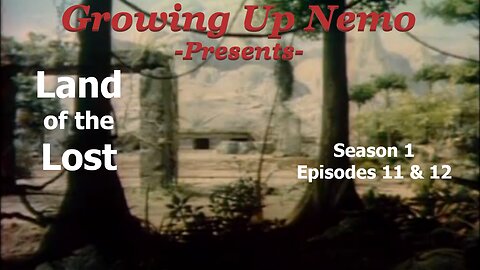Growing Up Nemo: Land of the Lost S01E11, 12