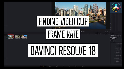 How to find Video Clip Frame Rate in DaVinci Resolve 18