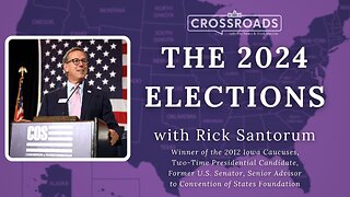 The 2024 Elections with Rick Santorum | Crossroads