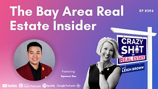 The Bay Area Real Estate Insider with Spencer Hsu