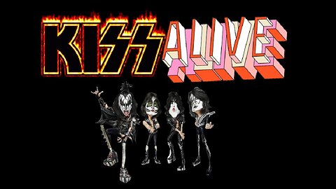 KISS ALIVE-YOU WANTED THE BEST, YOU GOT IT. THE HOTTEST BAND IN THE WORLD...