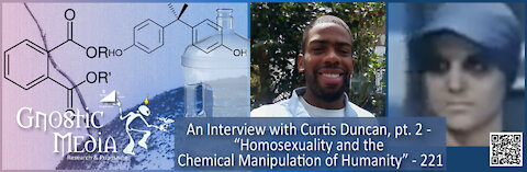 Curtis Duncan pt. 2 – “Homosexuality and the Chemical Manipulation of Humanity” – #221