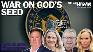 War on God’s Seed with Tiffany Holm, Scott Schara, and Corinne Cliford | Unrestricted Truths Ep. 284