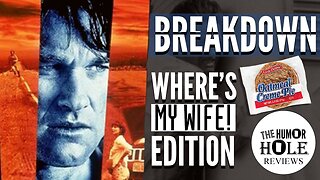 Breakdown Review - Where's my wife Edition!