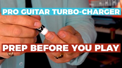 Pro Guitar Tips: One-Minute Turbo-Charger - Easy 5- STEP PREP Before You Play - Guitar Discoveries