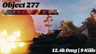 World of Tanks | Object 277 | 12.4k Damage + 9 Frags