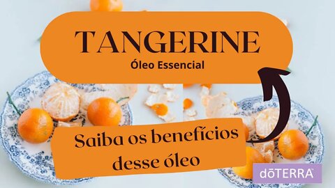 ÓLEOS ESSENCIAIS DO TERRA - TANGERINE, ESSENCIAL OILS TANGERINE