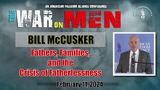 Bill McCusker: Fathers, Families, and the Crisis of Fatherlessness